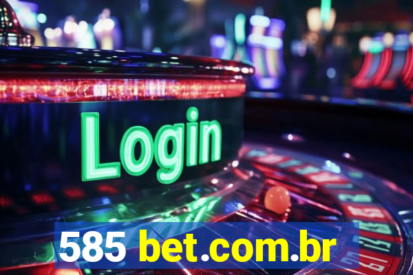 585 bet.com.br